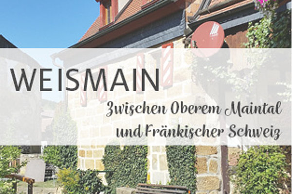 Weismain - Zwischen Oberem Maintal und Fränkischer Schweiz