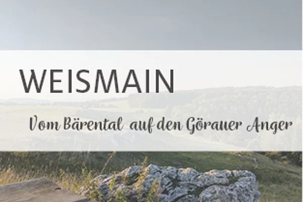 Weismain - Vom Bärental auf den Görauer Anger